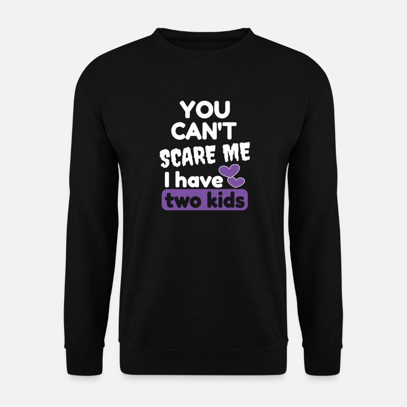 I have two kids - Unisex Sweatshirt - black