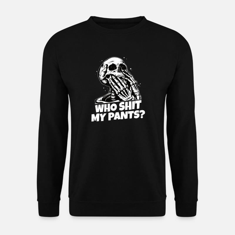 Who Shit My Pants? - Unisex Pullover - Schwarz