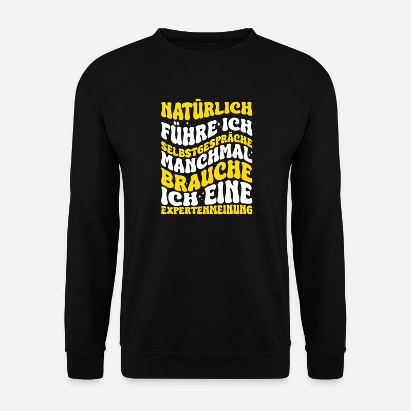 Selbstgespräche Besserwisser Expertenmeinung - Unisex Pullover - Schwarz