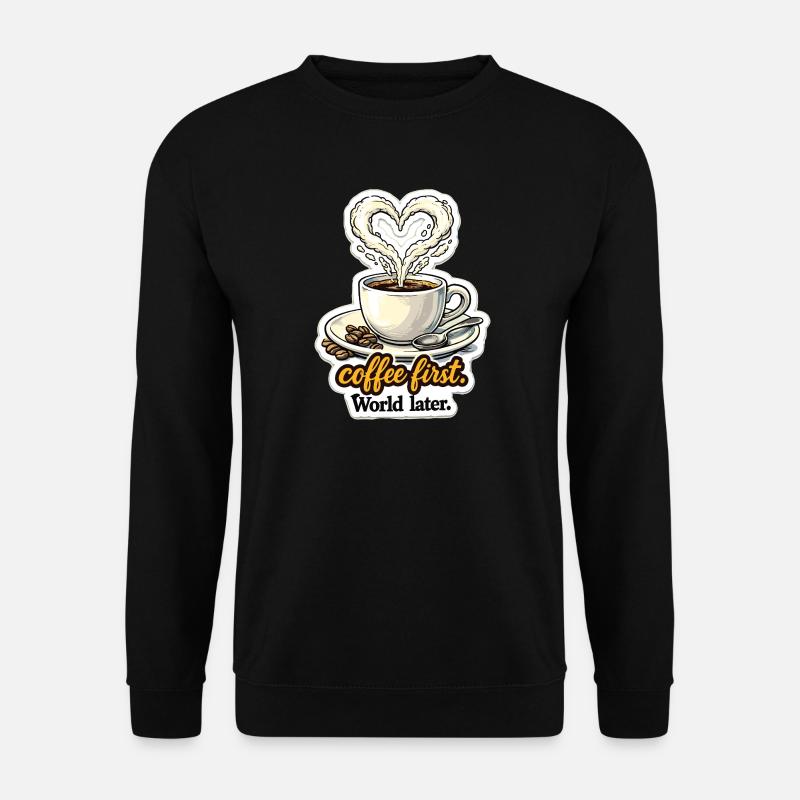 Kaffee zuerst Herz-Design - Unisex Pullover - Schwarz