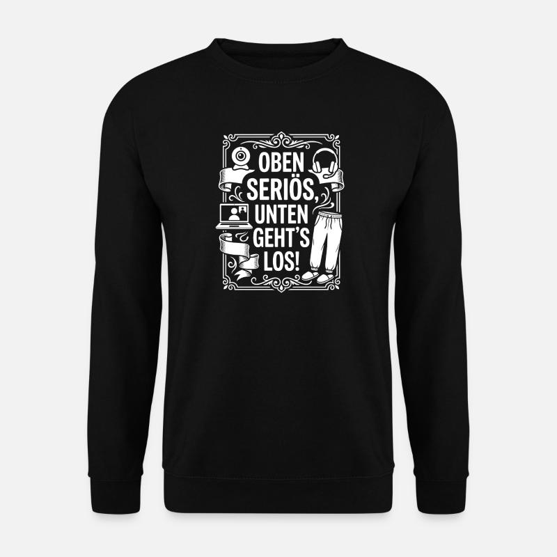 Oben seriös, unten gemütlich - Unisex Pullover - Schwarz