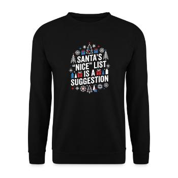 Santa's Nice List Is a Suggestion - Unisex Sweatshirt - black - Front - Alina (178cm) & Michal (187cm)