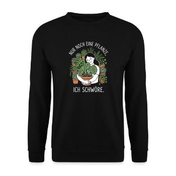 Nur noch eine Pflanze - Urban Jungle Design - Unisex Pullover - Schwarz - Vorne - Alina (178cm) & Michal (187cm)