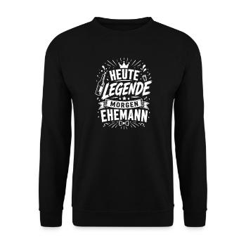 Heute Legende Morgen Ehemann JGA Design - Unisex Pullover - Schwarz - Vorne - Alina (178cm) & Michal (187cm)