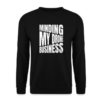 I've had enough, I'm going to fly a drone - Unisex Sweatshirt - black - Front - Alina (178cm) & Michal (187cm)