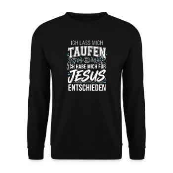Taufe: Ich lass mich taufen - Jesus Christus - Unisex Pullover - Schwarz - Vorne - Alina (178cm) & Michal (187cm)