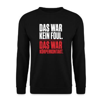 Das war kein Foul – Das war Körperkontakt Shirt - Unisex Pullover - Schwarz - Vorne - Alina (178cm) & Michal (187cm)