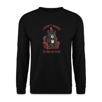 Grumpy Bear – Ich habe dem alles nicht zugestimmt - Unisex Pullover - Schwarz - Vorne - Alina (178cm) & Michal (187cm)