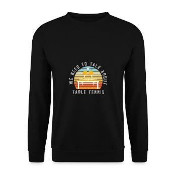 Lustiger Tischtennis Spruch Tischtennis - Unisex Pullover - Schwarz - Vorne - Alina (178cm) & Michal (187cm)