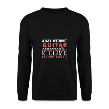 Gitarre Musik Gitarisst Gitarren Spruch - Unisex Pullover - Schwarz - Vorne - Alina (178cm) & Michal (187cm)