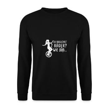 Du Brauchst 2 Räder Wie Süß Einradfahrerin Einrad - Unisex Pullover - Schwarz - Vorne - Alina (178cm) & Michal (187cm)