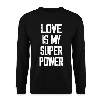 Love is my super power - Unisex Sweatshirt - black - Front - Alina (178cm) & Michal (187cm)