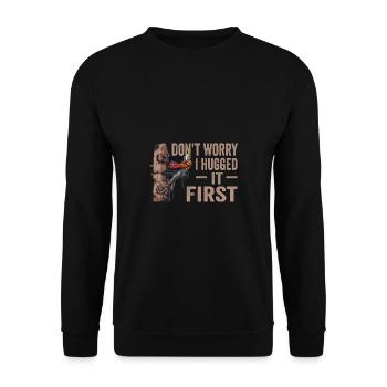 Motorsäge Dont Worry I Hugged It First Holzfäller - Unisex Pullover - Schwarz - Vorne - Alina (178cm) & Michal (187cm)