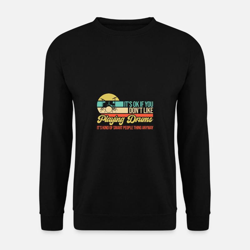 Drumming Playing Drums Drummer - Unisex Sweatshirt - black