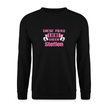 Diese Frau liebt ihren Steffen - Unisex Pullover - Schwarz - Vorne - Alina (178cm) & Michal (187cm)