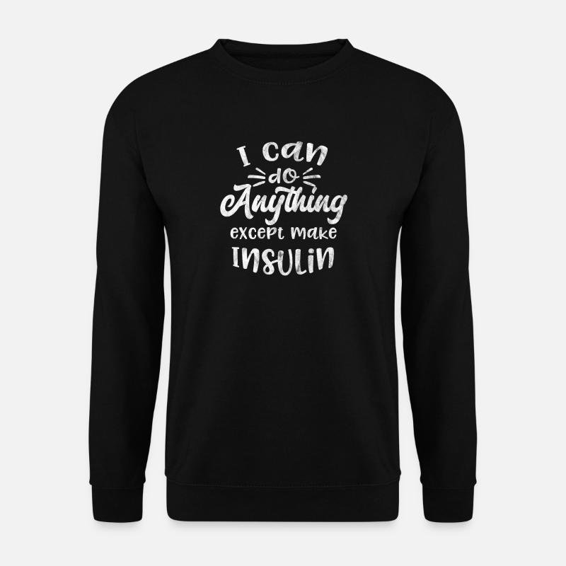 Shirt mit Spruch für Diabetiker - Geschenk - Unisex Pullover - Schwarz
