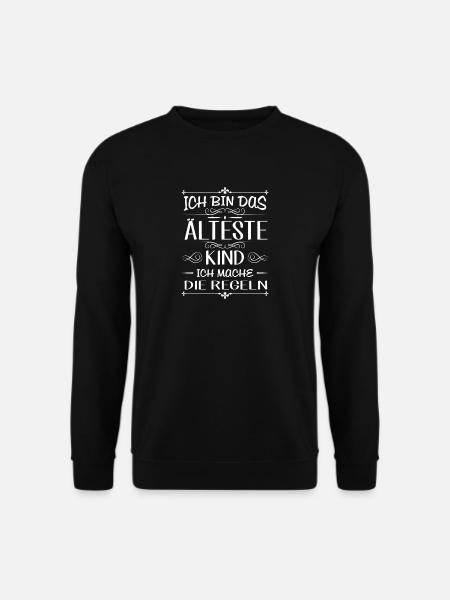 Ich bin das älteste Kind ich mache die Regeln - Unisex Pullover - Schwarz