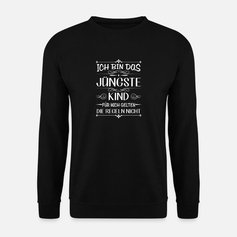 Ich bin das jüngste Kind keine Regeln - Unisex Pullover - Schwarz