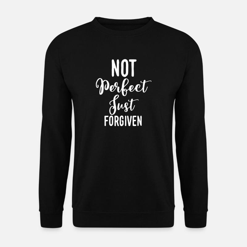 Not perfect just forgiven christliches Geschenk - Unisex Pullover - Schwarz