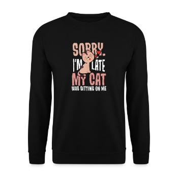 Désolé, je suis trop tard: Mon chat assis sur moi .... - Sweat-shirt Unisexe - noir - Devant - Alina (178cm) & Michal (187cm)