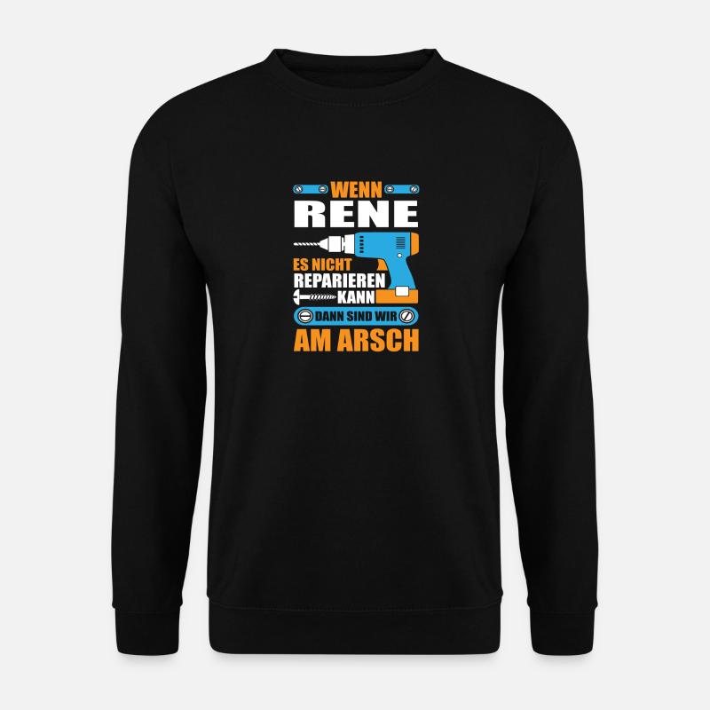 RENE Name Geschenk Reparatur reparieren - Unisex Pullover - Schwarz