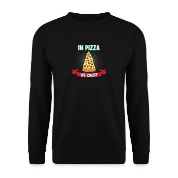 In Pizza we crust Fast Food Pizza - Unisex Pullover - Schwarz - Vorne - Alina (178cm) & Michal (187cm)