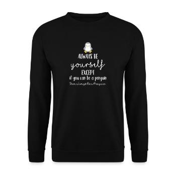 Penguin - Funny - Cool - Always - Gift - Unisex Sweatshirt - black - Front - Alina (178cm) & Michal (187cm)