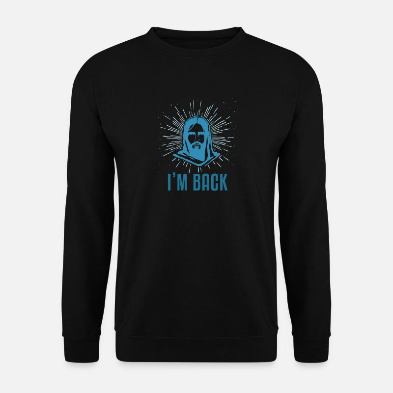 Ich liebe Jesus I'm Back Ostern Geschenk - Unisex Pullover - Schwarz