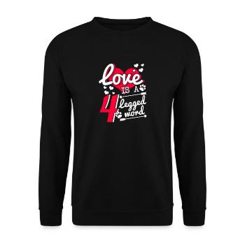 Love is a 4 legged word - Unisex Sweatshirt - black - Front - Alina (178cm) & Michal (187cm)