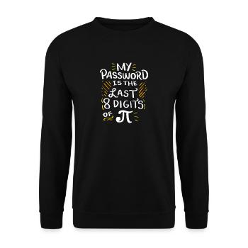 My password is the last 8 digits of PI - Unisex Sweatshirt - black - Front - Alina (178cm) & Michal (187cm)