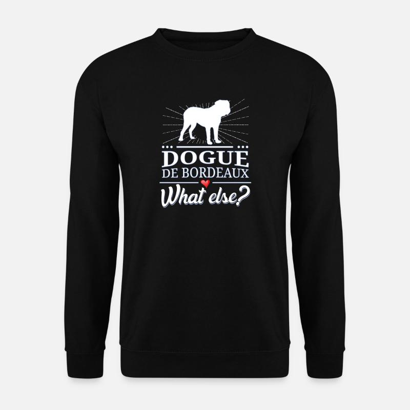 Dogue de Bordeaux what else? Dogue de Bordeaux - Unisex Sweatshirt - black