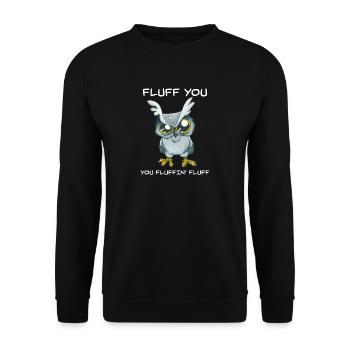 Fluff You You Fluffin Fluff Lustige Eule Unhöflich - Unisex Pullover - Schwarz - Vorne - Alina (178cm) & Michal (187cm)
