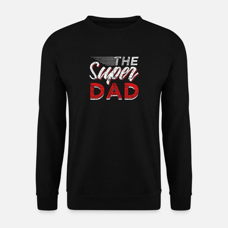 The Super Dad Superhero Fathers Day - Unisex Pullover - Schwarz
