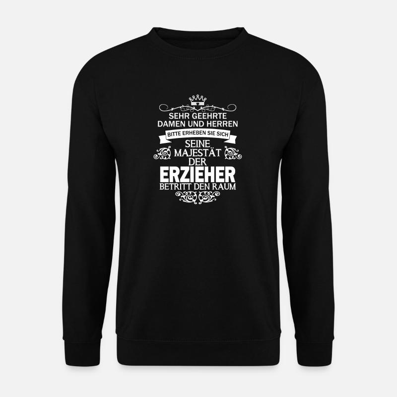 seine majestät erzieher geschenk - Unisex Pullover - Schwarz