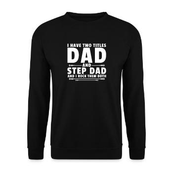 Stepdad cadeau belle-mère chemise père adoptif - Sweat-shirt Unisexe - noir - Devant - Alina (178cm) & Michal (187cm)
