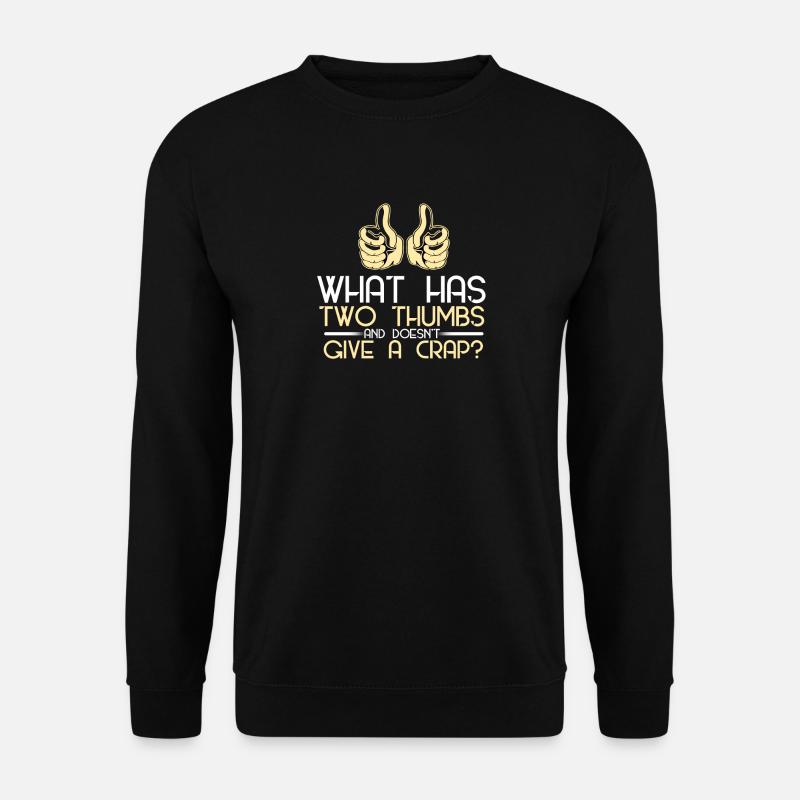 Qu'est-ce que deux pouces et ne donne pas une merde? - Sweat-shirt Unisexe - noir
