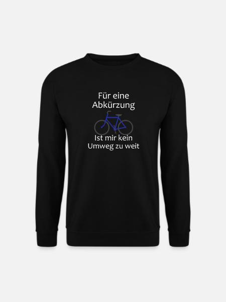 Lustiger Fahrrad Spruch Rennrad Mountainbike Weg - Unisex Pullover - Schwarz