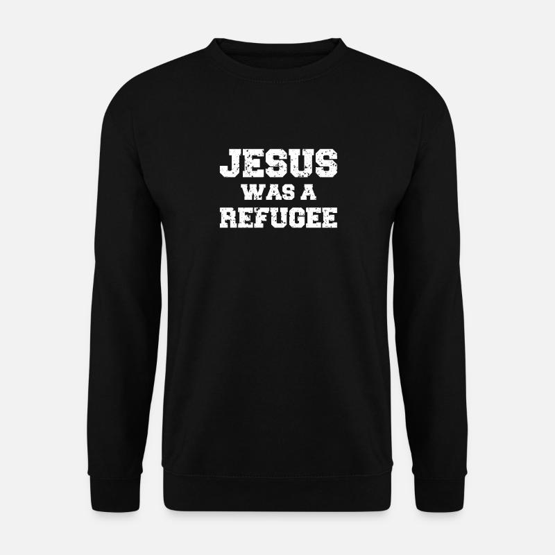 Jesus was a refugee - Unisex Sweatshirt - black