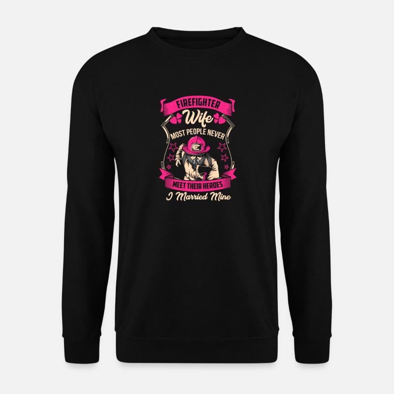 Feuerwehrfrau Feuerwehr Heirat Geschenk Held - Unisex Pullover - Schwarz