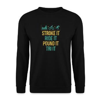 Stroke, Ride, Pound - Unisex Sweatshirt - black - Front - Alina (178cm) & Michal (187cm)