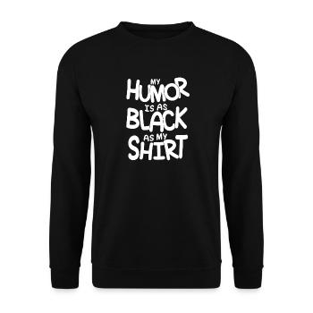 Mein Humor ist so schwarz wie mein Shirt - Unisex Pullover - Schwarz - Vorne - Alina (178cm) & Michal (187cm)