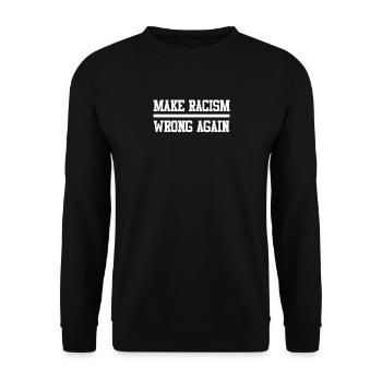 make racism wrong again - Unisex Pullover - Schwarz - Vorne - Alina (178cm) & Michal (187cm)