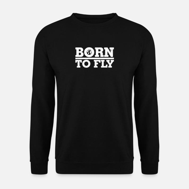 Born to Fly Shirt - Unisex Pullover - Schwarz