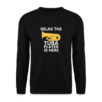 Relax The Tuba Player Is Here T-Shirt - Music - Unisex Sweatshirt - black - Front - Alina (178cm) & Michal (187cm)