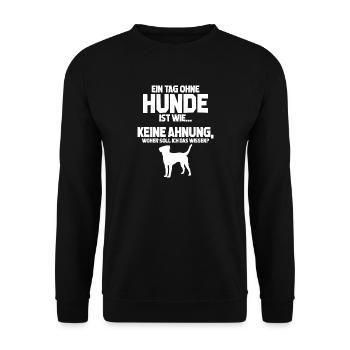 Hunde Tag ohne Hunde? Unmöglich! Geschenk - Unisex Pullover - Schwarz - Vorne - Alina (178cm) & Michal (187cm)