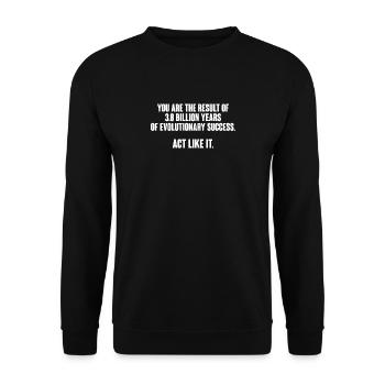 Science Geek Act like an evolutionary su Gift - Unisex Pullover - Schwarz - Vorne - Alina (178cm) & Michal (187cm)