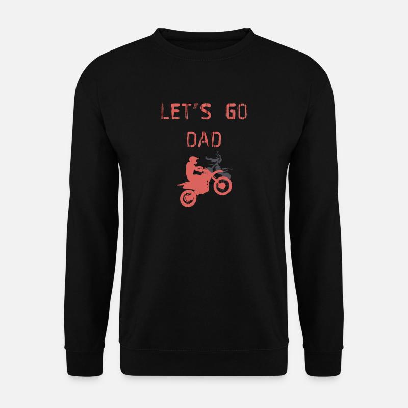 lets go dad - Unisex Pullover - Schwarz