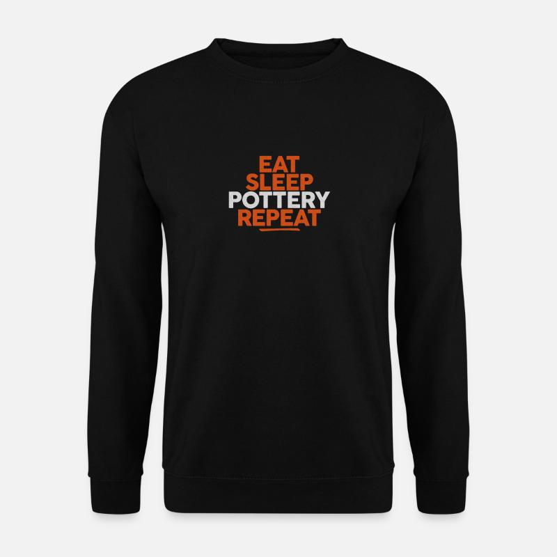 Cool Eat Sleep Pottery Repeat - Unisex Pullover - Schwarz