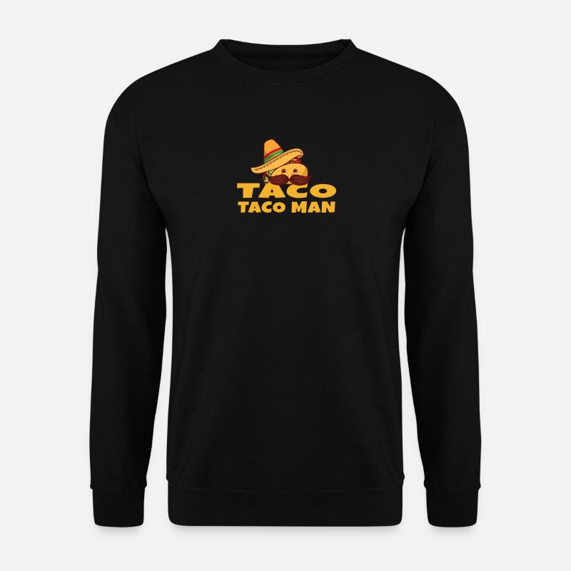 Taco Taco Mann - Unisex Pullover - Schwarz