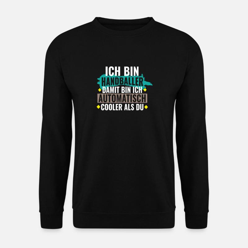 Handballer automatisch cooler - Geschenk -Handball - Unisex Pullover - Schwarz